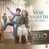 Mere Naam Tu - Zero